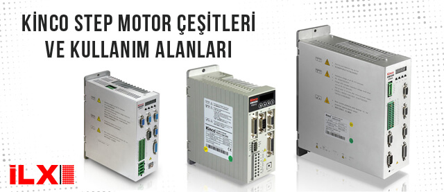 Kinco Step Motor Çeşitleri ve Kullanım Alanları